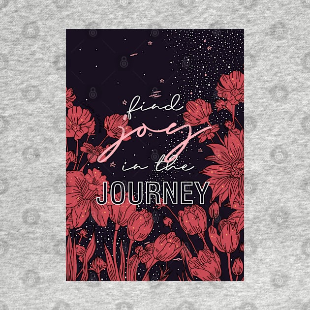 Find Joy in the Journey by Sierraillustration